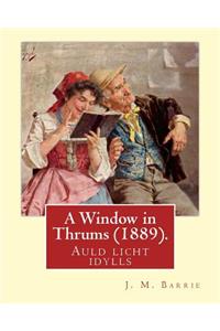 Window in Thrums (1889), by J. M. Barrie (illustrated)