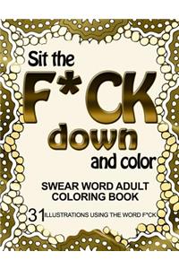 Sit the F*ck Down and Color
