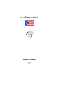 La Mujer PuertorriqueÃ±a: Mujeres Destacadas En La Historia PuertorriqueÃ±a