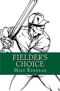 Fielder's Choice