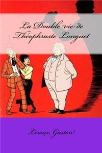 La Double vie de Théophraste Longuet