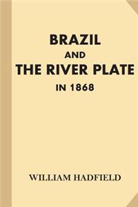 Brazil and the River Plate in 1868