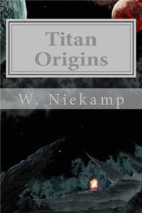 Titan Origins