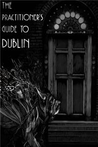 Practitioner's Guide to Dublin