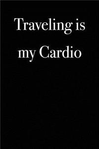 Traveling is My Cardio