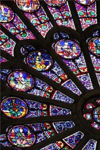 A View of the Stained Glass Window in the Notre Dame of Paris France Journal