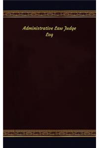 Administrative Law Judge Log