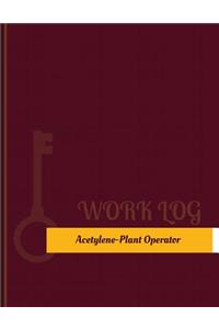 Acetylene Plant Operator Work Log: Work Journal, Work Diary, Log - 131 pages, 8.5 x 11 inches