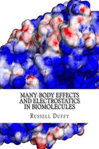 Many-Body Effects and Electrostatics in Biomolecules