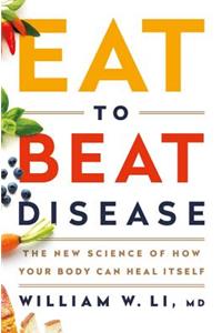 Eat to Beat Disease