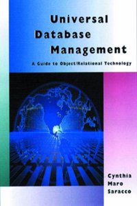 Understanding Universal DMBSs: A Manager's Introduction to Object/Relational Technology (Morgan Kaufmann Series in Data Management Systems)