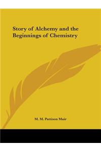 Story of Alchemy and the Beginnings of Chemistry