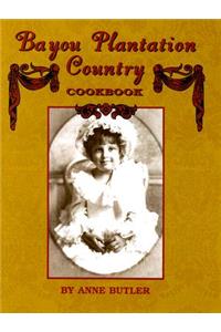 Bayou Plantation Country Cookbook