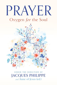 Prayer: Oxygen for the Soul