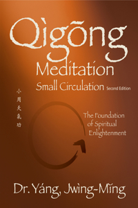 Qigong Meditation Small Circulation 2nd. Ed.