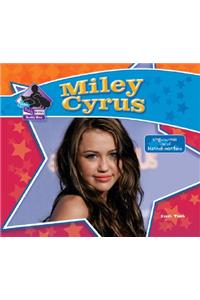 Miley Cyrus: Singer/Actress/ Star of Hannah Montana