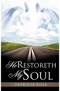 He Restoreth My Soul