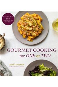 Gourmet Cooking for One or Two