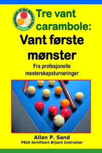 Tre Vant Carambole - Vant Første Mønster