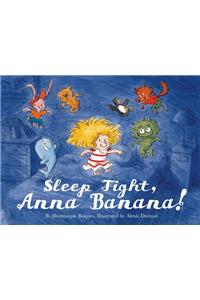 Sleep Tight, Anna Banana!