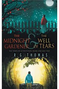 The Midnight Gardener & the Well of Tears