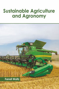 Sustainable Agriculture and Agronomy