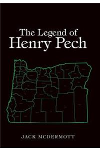 The Legend of Henry Pech