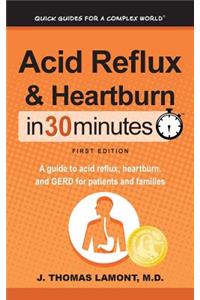 Acid Reflux & Heartburn In 30 Minutes