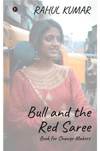 Bull and the Red Saree