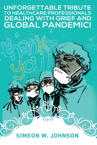 Unforgettable Tribute To Healthcare Professionals, Dealing with Grief, and Global Pandemic!