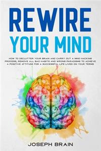 Rewire Your Mind