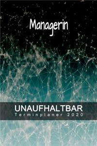 Managerin - UNAUFHALTBAR - Terminplaner 2020