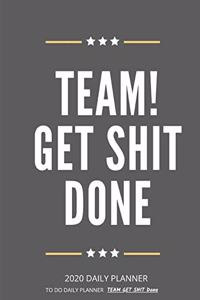 Team get shit done