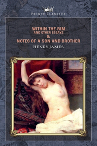 Within the Rim and Other Essays & Notes of a Son and Brother