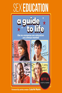 Sex Education: A Guide to Life Lib/E