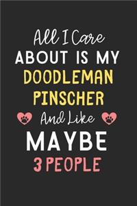 All I care about is my Doodleman Pinscher and like maybe 3 people