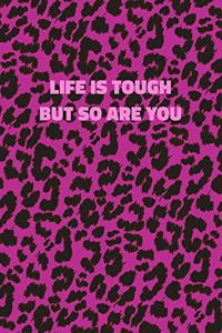 Life Is Tough But So Are You