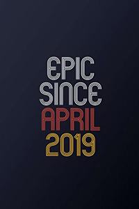 Epic Since April 2019