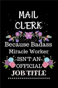 Mail clerk Because Badass Miracle Worker Isn't an Official Job Title