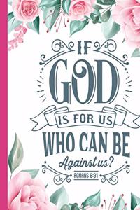 If God Is For Us Who Can Be Against Us