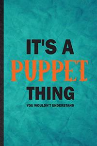 It's a Puppet Thing You Wouldn't Understand