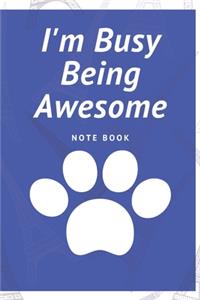 I'm Busy Being Awesome
