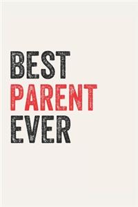 Best parent Ever parents Gifts parent Appreciation Gift, Coolest parent Notebook A beautiful