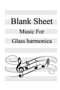 Blank Sheet Music For Glass harmonica: White Cover, Clefs Notebook, (8.5 x 11 IN / 21.6 x 27.9 CM) 100 Pages,100 full staved sheet, music sketchbook, Music Notation - gifts Standard for s