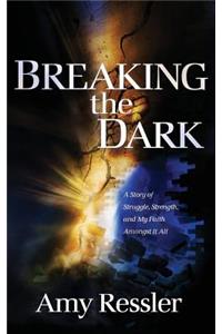 Breaking the Dark