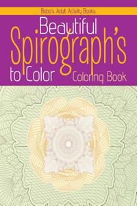 Beautiful Spirograph's to Color Coloring Book