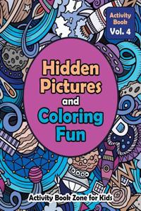 Hidden Pictures and Coloring Fun - Activity Book Vol. 4