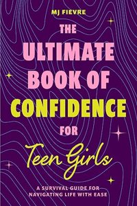 Ultimate Book of Confidence for Teen Girls