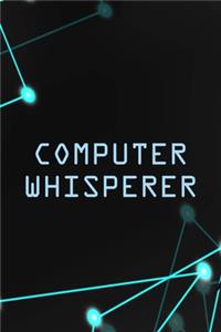 Computer Whisperer