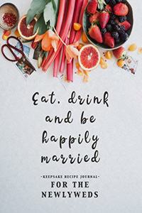 Eat Drink and Be Happily Married